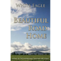 Beautiful Road Home: Living in the Knowledge That You Are Spirit - Paperback