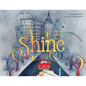 Shine: A Wordless Book about Love - Hardcover