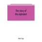 The story of the alphabet - Paperback
