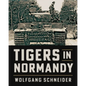 Tigers in Normandy - Paperback