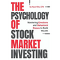 The Psychology of Stock Market Investing: Mastering Emotions and Behavioral Biases to Build Wealth - Paperback