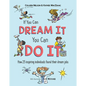If You Can Dream It, You Can Do It: How 25 Inspiring Individuals Found Their Dream Jobs - Hardcover