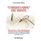 Understanding the Trinity: Three Persons Vs Three Manifestations: A Revolution in Christian Thought and Philosophy (Every Person Seeking to Know - Hardcover