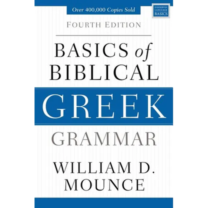 Basics of Biblical Greek Grammar: Fourth Edition - Hardcover