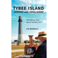 Tybee Island Heroes and Hooligans; The Making of an Island Paradise, Vol. 1 - Hardcover