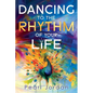 Dancing to the Rhythm of Your Life: A Happy Becoming Story - Paperback