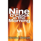 Nine O'Clock in the Morning - Hardcover