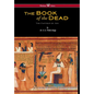 Egyptian Book of the Dead: The Papyrus of Ani in the British Museum (Wisehouse Classics Edition) - Hardcover