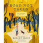 The Road Not Taken - Hardcover