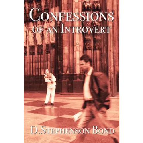Confessions of an Introvert: The Solitary Path to Emotional Maturity - Paperback