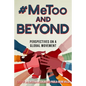 #Metoo and Beyond: Perspectives on a Global Movement - Hardcover