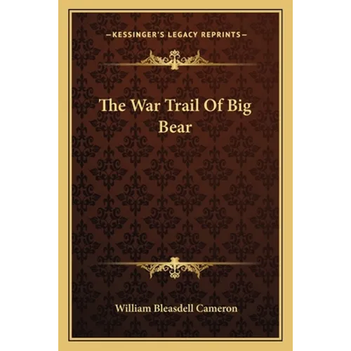 The War Trail of Big Bear - Paperback