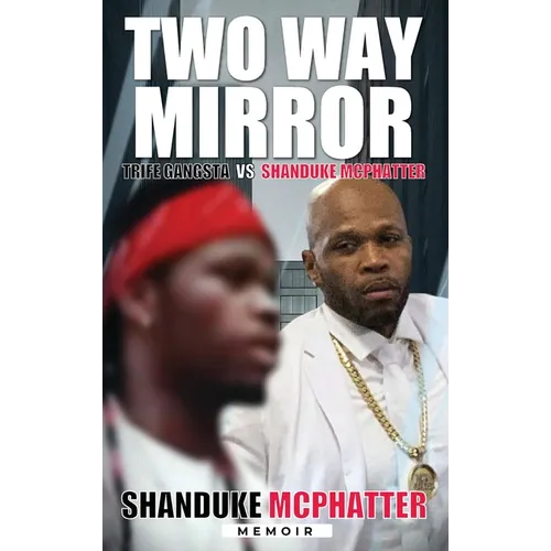 Two Way Mirror: Trife Gangsta vs Shanduke Mcphatter - Hardcover