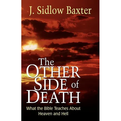 Other Side of Death: What the Bible Teaches about Heaven and Hell - Paperback