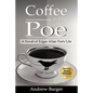 Coffee with Poe: A Novel of Edgar Allan Poe's Life - Paperback
