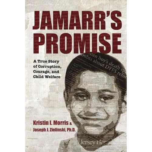 Jamarr's Promise: A True Story of Corruption, Courage, and Child Welfare - Paperback