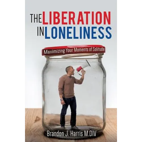 The Liberation In Loneliness - Paperback