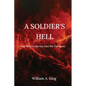 A Soldier's Hell: One Man's Journey into the Darkness - Paperback