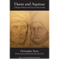 Dante and Aquinas: A Study of Nature and Grace in the Comedy - Paperback