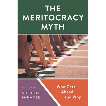 Meritocracy Myth: Who Gets Ahead and Why - Paperback
