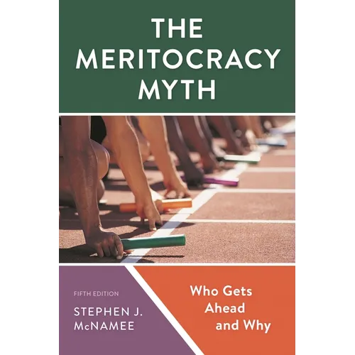 Meritocracy Myth: Who Gets Ahead and Why - Paperback