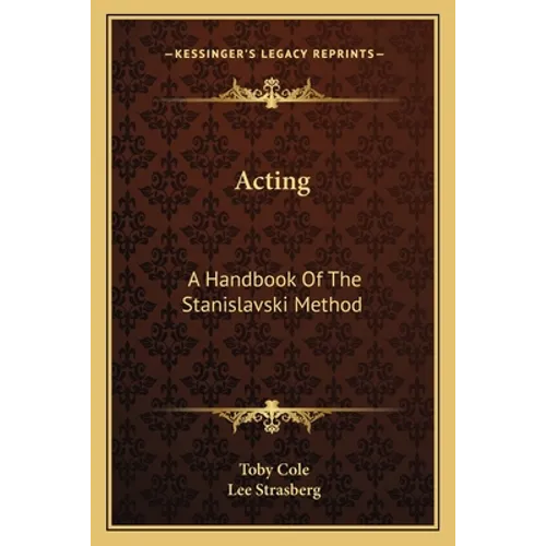 Acting: A Handbook of the Stanislavski Method - Paperback