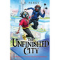 The Unfinished City - Paperback