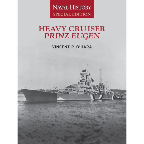 Heavy Cruiser Prinz Eugen: Naval History Special Edition - Paperback