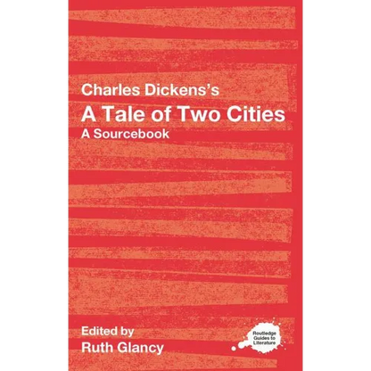Charles Dickens's A Tale of Two Cities: A Routledge Study Guide and Sourcebook - Paperback