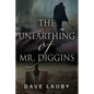 The Unearthing of Mr. Diggins - Paperback