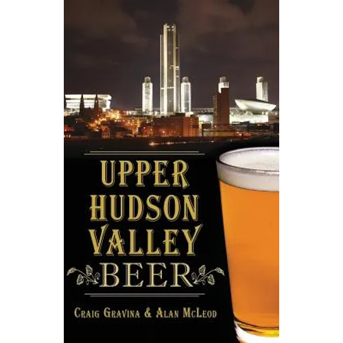 Upper Hudson Valley Beer - Hardcover