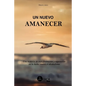 Un nuevo amanecer: Una historia de transformación y superación en la lucha contra el alcoholismo - Paperback
