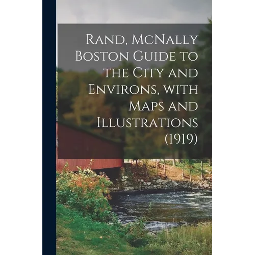 Rand, McNally Boston Guide to the City and Environs, With Maps and Illustrations (1919) - Paperback