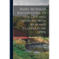 Rand, McNally Boston Guide to the City and Environs, With Maps and Illustrations (1919) - Paperback