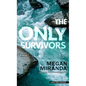 The Only Survivors - Library Binding