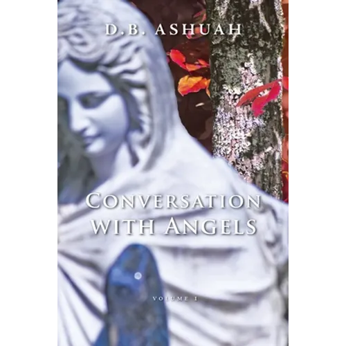 Conversation with Angels: Volume I - Paperback
