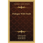 Dialogue with Death - Hardcover