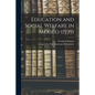 Education and Social Welfare in Mexico (1939) - Paperback