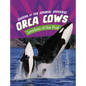 Orca Cows: Leaders of the Pod - Paperback