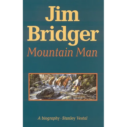 Jim Bridger, Mountain Man: A Biography - Paperback
