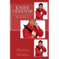 Knife Offense (Five Books in One): Knife Training Methods and Techniques for Martial Artists - Paperback
