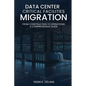 Data Center Critical Facilities Migration from Construction to Operations - Paperback