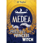 Medea: Priestess, Princess, Witch - Hardcover