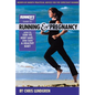 Runner's World Guide to Running & Pregnancy: How to Stay Fit, Keep Safe, and Have a Healthy Baby - Paperback