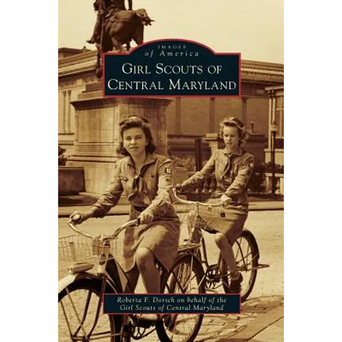Girl Scouts of Central Maryland - Hardcover