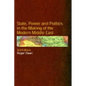 State, Power and Politics in the Making of the Modern Middle East - Paperback