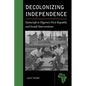 Decolonizing Independence: Statecraft in Nigeria's First Republic and Israeli Interventions - Paperback