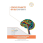 Cómo invertir en su cerebro: Una guía SharpBrains para mejorar su mente y su vida - Paperback