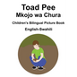 English-Swahili Toad Pee/Mkojo wa Chura Children's Bilingual Picture Book - Paperback