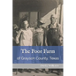 The Poor Farm: Of Grayson County, Texas - Paperback